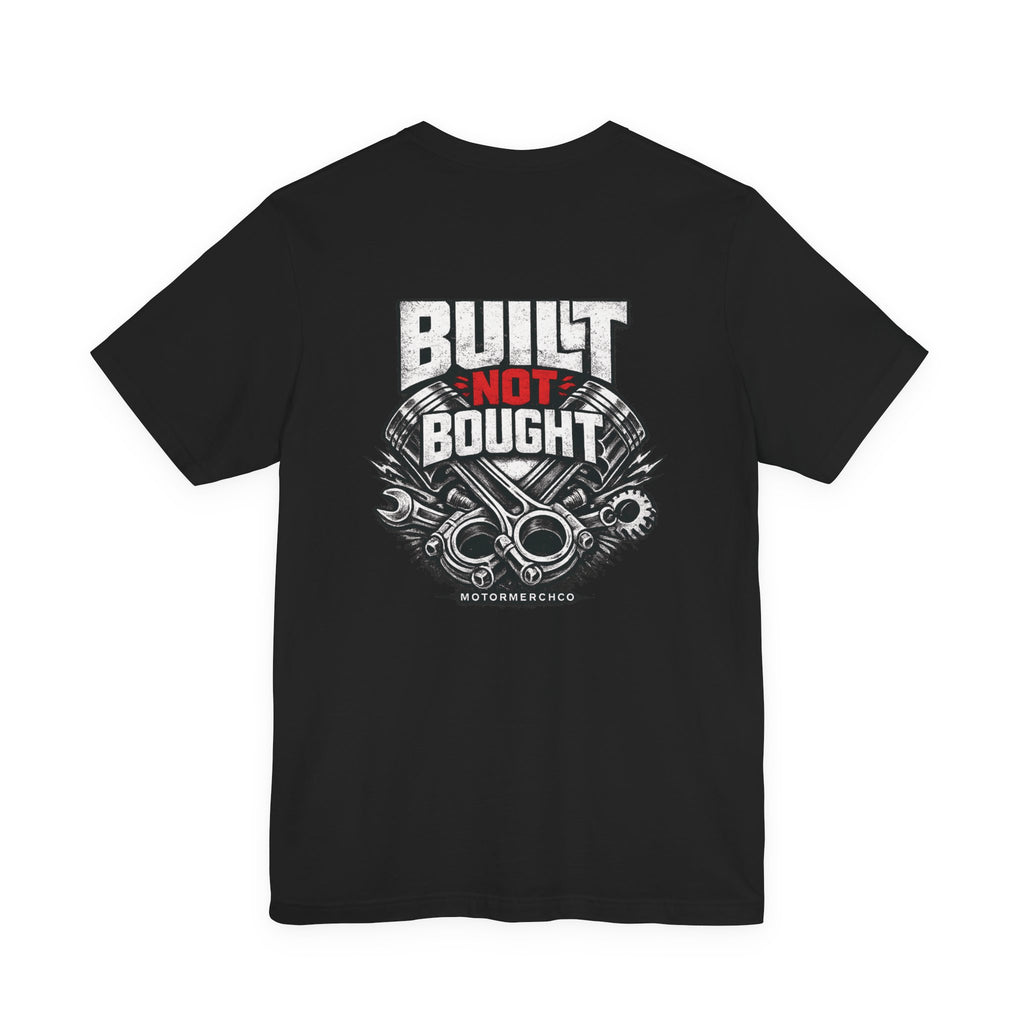 Built Not Bought Tee